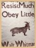 Resist Much Obey Little